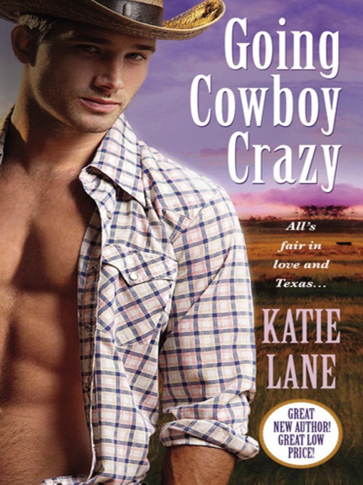 Title details for Going Cowboy Crazy by Katie Lane - Available